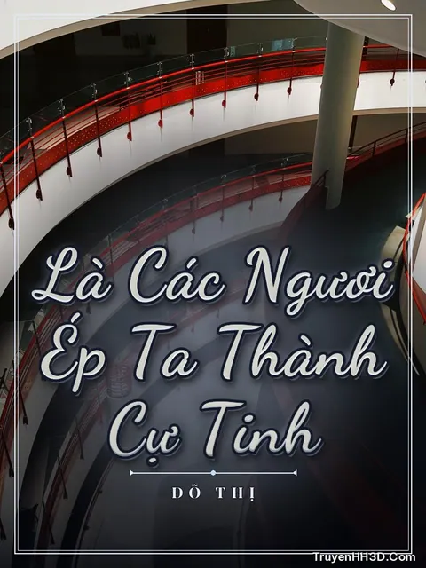 Bìa truyện Là Các Ngươi Ép Ta Thành Cự Tinh