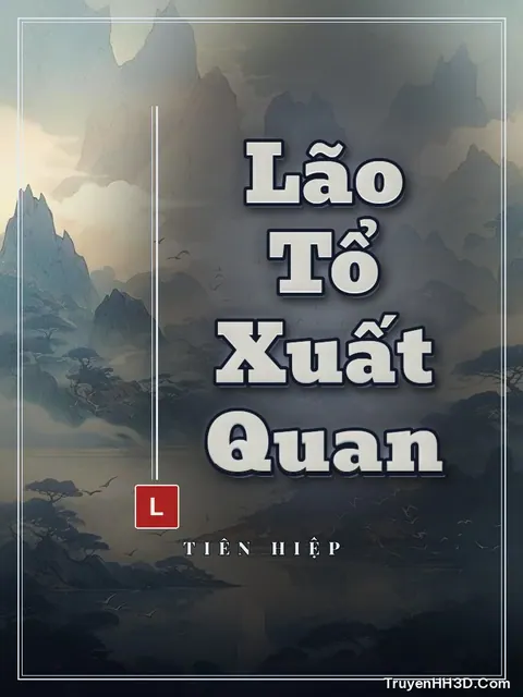 Bìa truyện Lão Tổ Xuất Quan