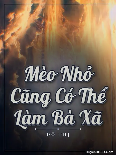 Bìa truyện Mèo Nhỏ Cũng Có Thể Làm Bà Xã