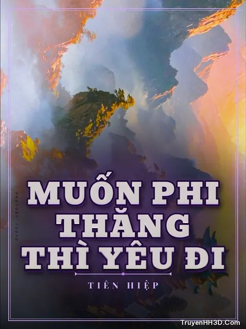Bìa truyện Muốn Phi Thăng Thì Yêu Đi