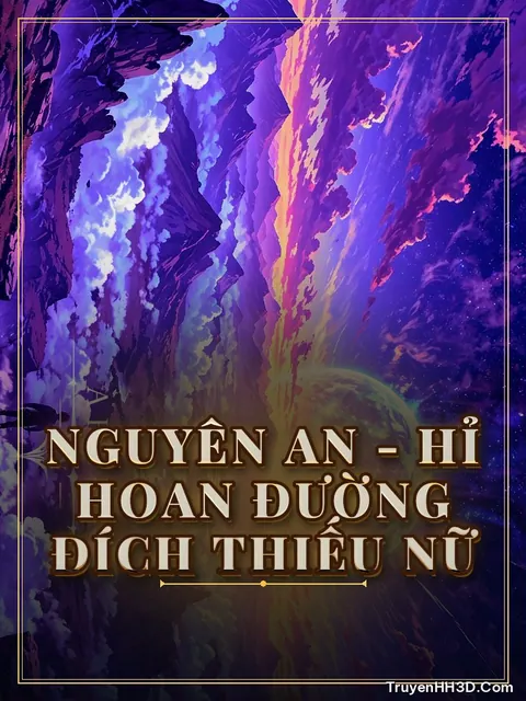 Bìa truyện Nguyên An - Thiếu Nữ Của Hỉ Hoan Đường