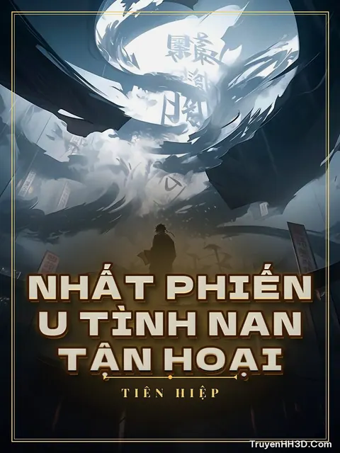 Bìa truyện Nhất Phiến U Tình Nan Tận Hoại