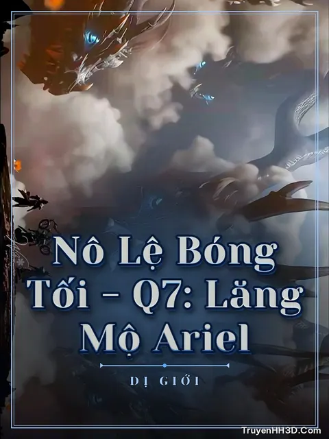 Bìa truyện Nô Lệ Bóng Tối - Q7: Lăng Mộ Ariel