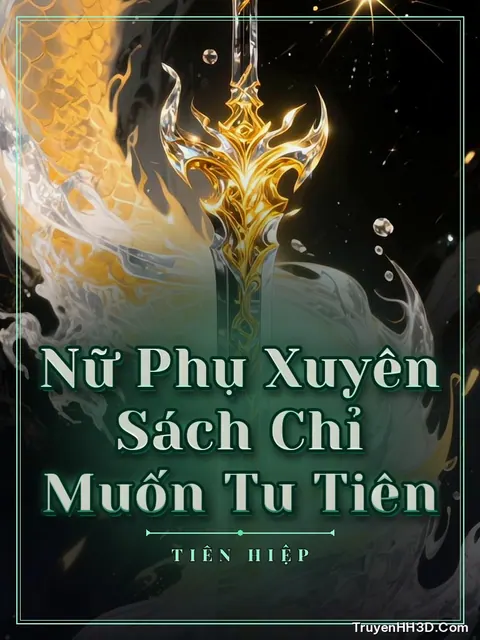 Bìa truyện Nữ Phụ Xuyên Sách Chỉ Muốn Tu Tiên