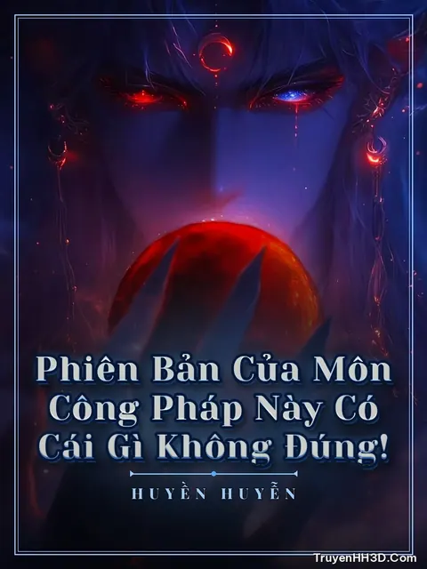 Bìa truyện Phiên Bản Của Môn Công Pháp Này Có Cái Gì Không Đúng!