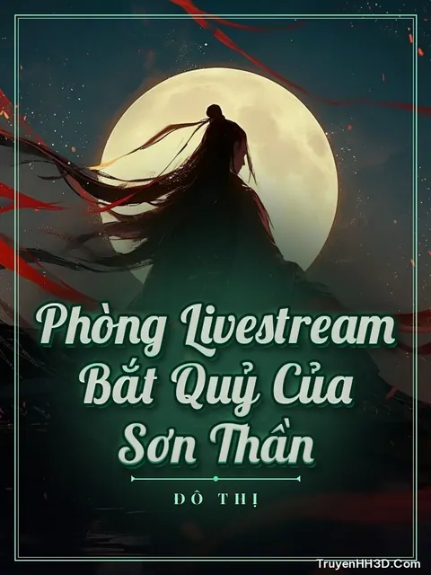 Bìa truyện Phòng Livestream Bắt Quỷ Của Sơn Thần