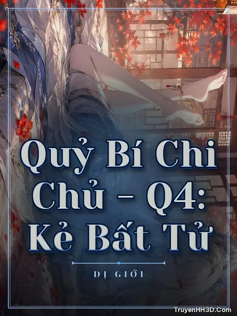 Bìa truyện Quỷ Bí Chi Chủ - Q4: Kẻ Bất Tử