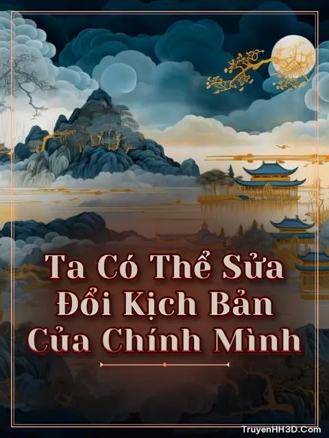 Bìa truyện Ta Có Thể Sửa Đổi Kịch Bản Của Chính Mình