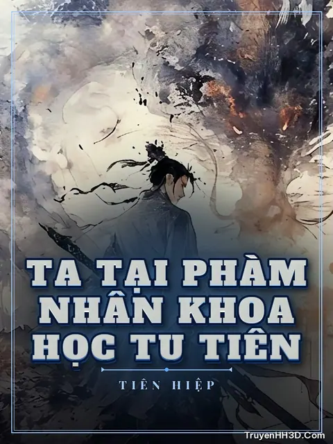 Bìa truyện Ta Tại Phàm Nhân Khoa Học Tu Tiên