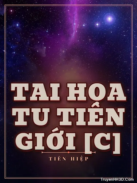 Bìa truyện Tai Họa Tu Tiên Giới [C]