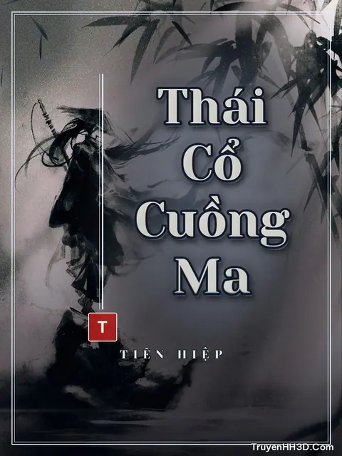 Bìa truyện Thái Cổ Cuồng Ma