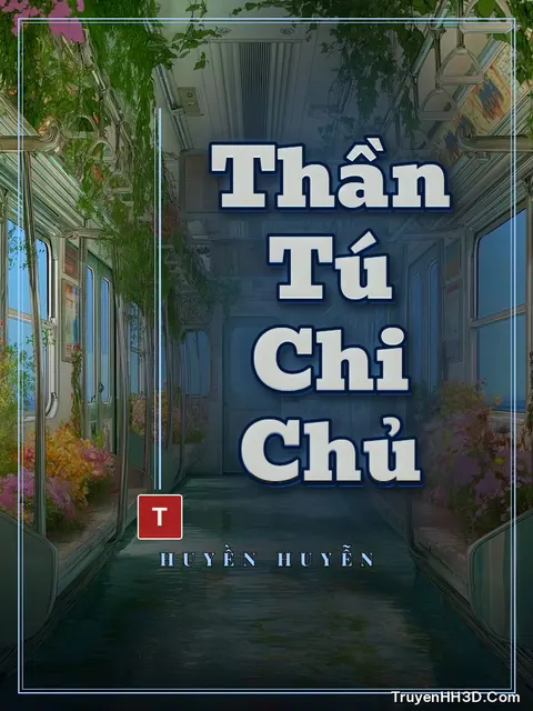 Bìa truyện Thần Tú Chi Chủ