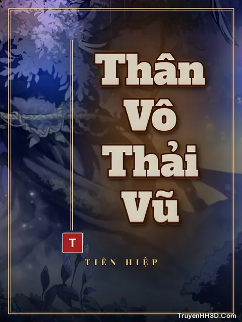 Bìa truyện Thân Vô Thải Vũ