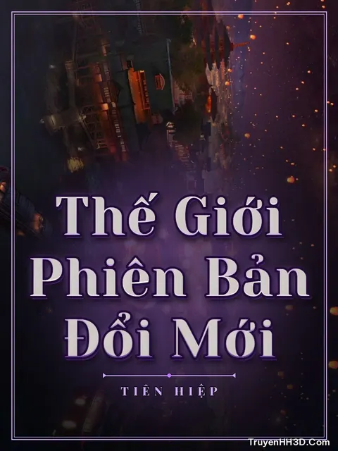 Bìa truyện Thế Giới Phiên Bản Đổi Mới