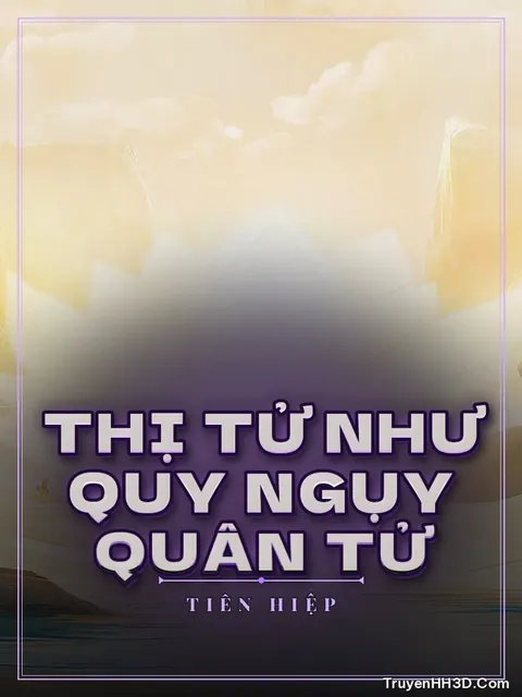 Bìa truyện Thị Tử Như Quy Ngụy Quân Tử