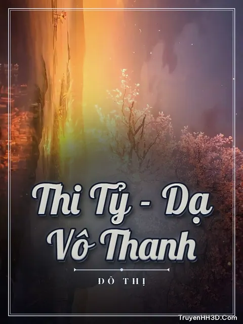 Bìa truyện Thi Tỷ - Dạ Vô Thanh