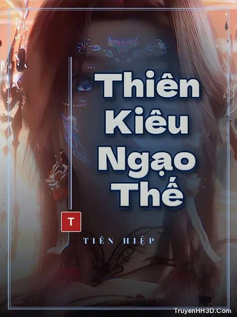 Bìa truyện Thiên Kiêu Ngạo Thế