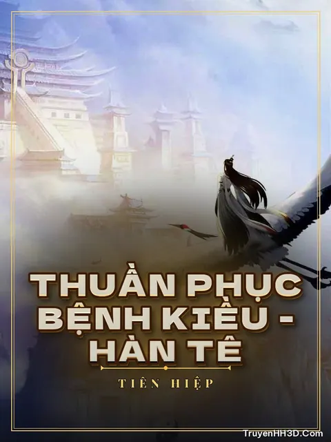 Bìa truyện Thuần Phục Bệnh Kiều - Hàn Tê
