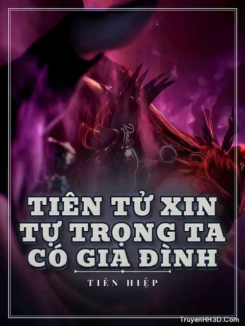 Bìa truyện Tiên Tử Xin Tự Trọng Ta Có Gia Đình