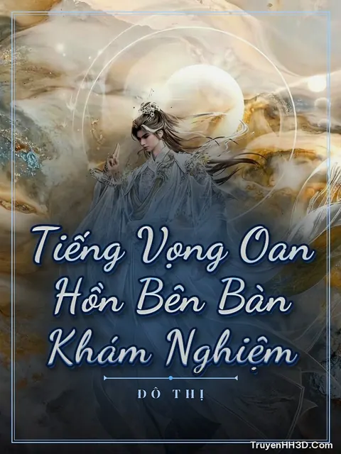 Bìa truyện Tiếng Vọng Oan Hồn Bên Bàn Khám Nghiệm