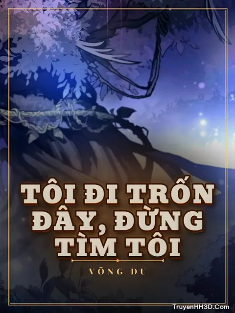 Bìa truyện Tôi Đi Trốn Đây, Đừng Tìm Tôi