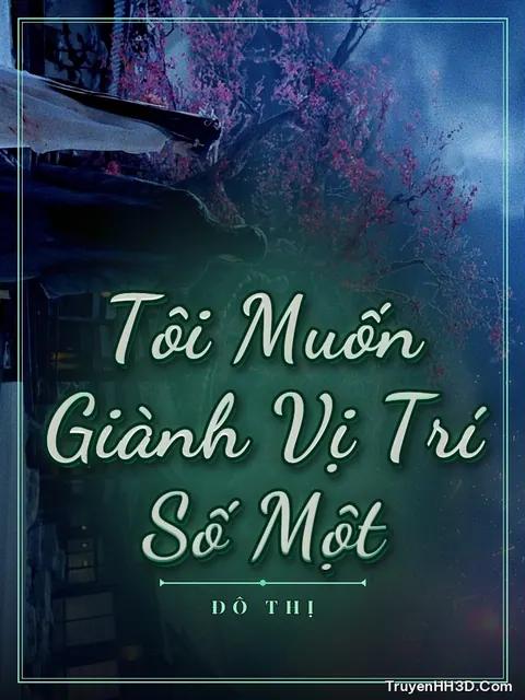 Bìa truyện Tôi Muốn Giành Vị Trí Số Một