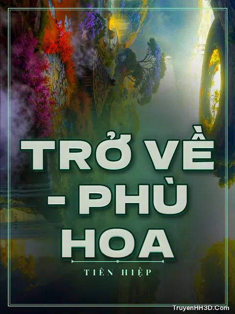 Bìa truyện Trở Về - Phù Hoa