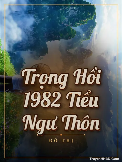 Bìa truyện Trọng Hồi 1982 Tiểu Ngư Thôn
