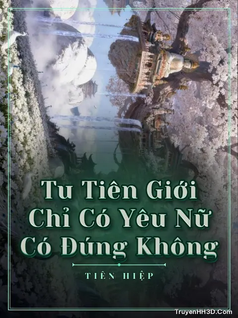 Bìa truyện Tu Tiên Giới Chỉ Có Yêu Nữ Có Đúng Không