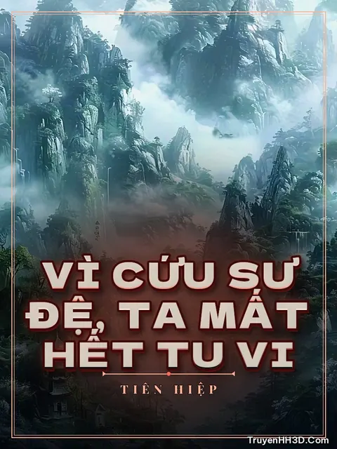 Bìa truyện Vì Cứu Sư Đệ, Ta Mất Hết Tu Vi