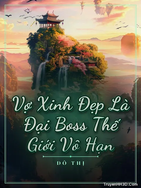 Bìa truyện Vợ Xinh Đẹp Là Đại Boss Thế Giới Vô Hạn