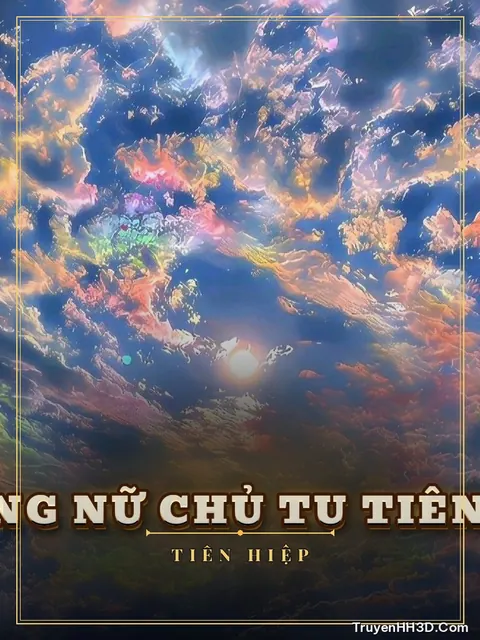 Bìa truyện Xuyên Không Nữ Chủ Tu Tiên Chậm Thôi