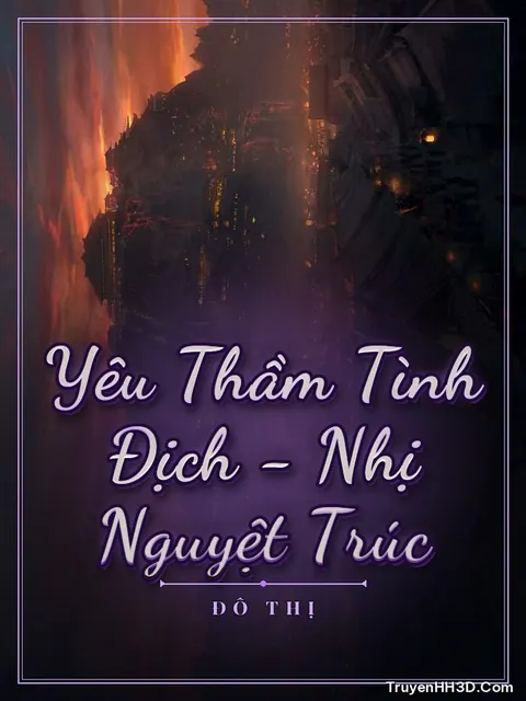 Bìa truyện Yêu Thầm Tình Địch - Nhị Nguyệt Trúc