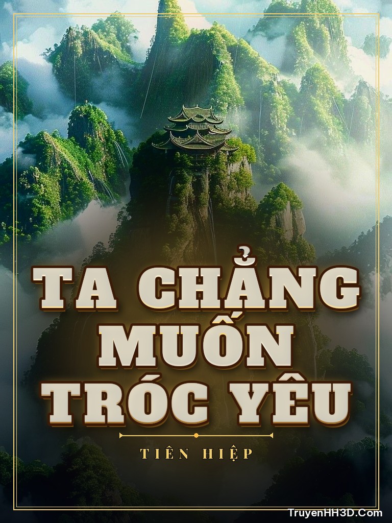 Bìa Ta Chẳng Muốn Tróc Yêu