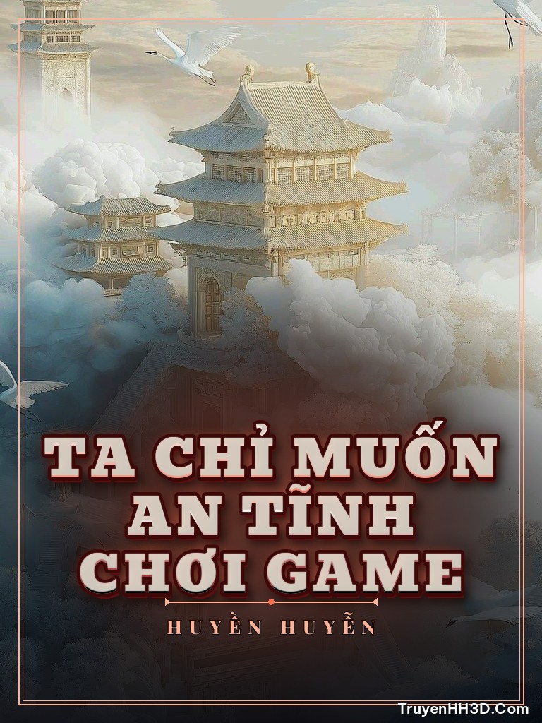 Bìa Ta Chỉ Muốn An Tĩnh Chơi Game