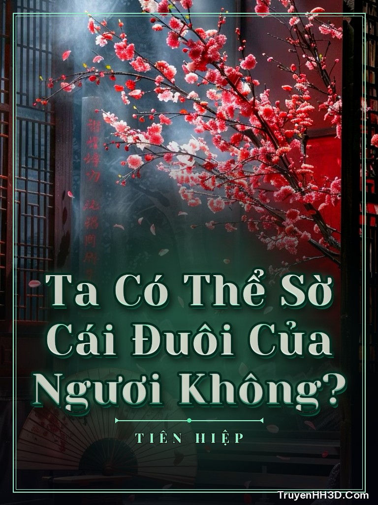 Bìa Ta Có Thể Sờ Cái Đuôi Của Ngươi Không?