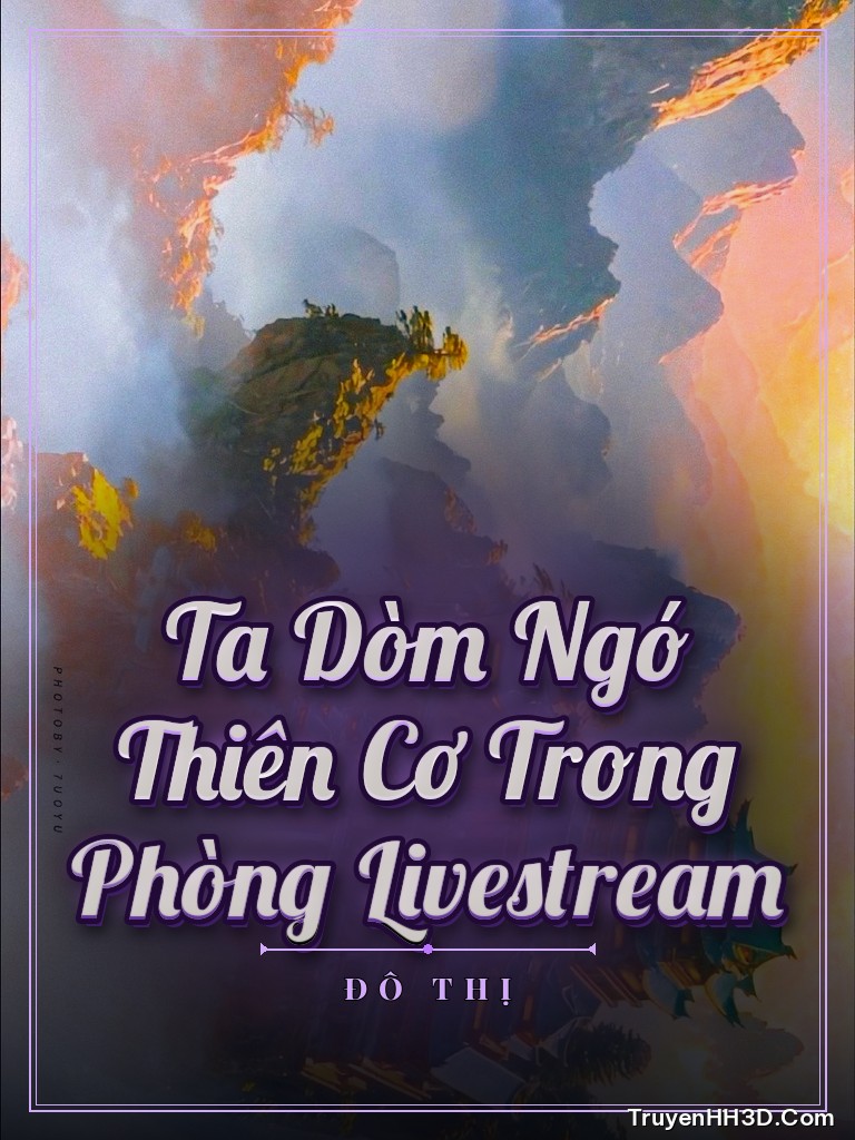 Bìa Ta Dòm Ngó Thiên Cơ Trong Phòng Livestream