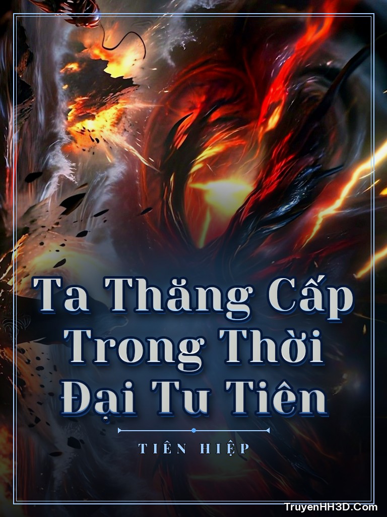 Bìa Ta Thăng Cấp Trong Thời Đại Tu Tiên
