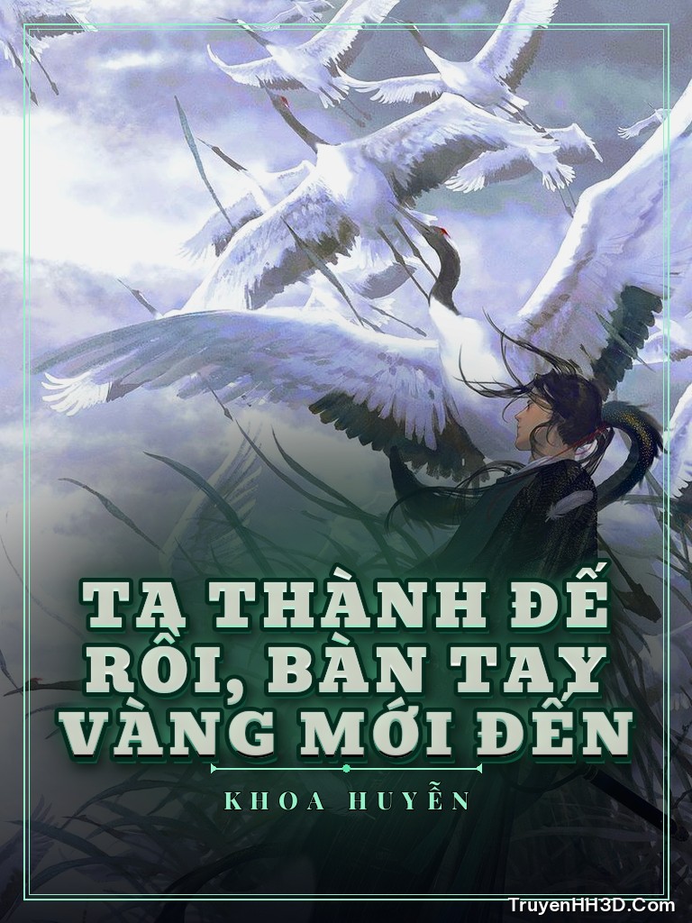 Bìa Ta Thành Đế Rồi, Bàn Tay Vàng Mới Đến