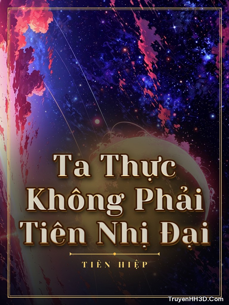 Bìa Ta Thực Không Phải Tiên Nhị Đại