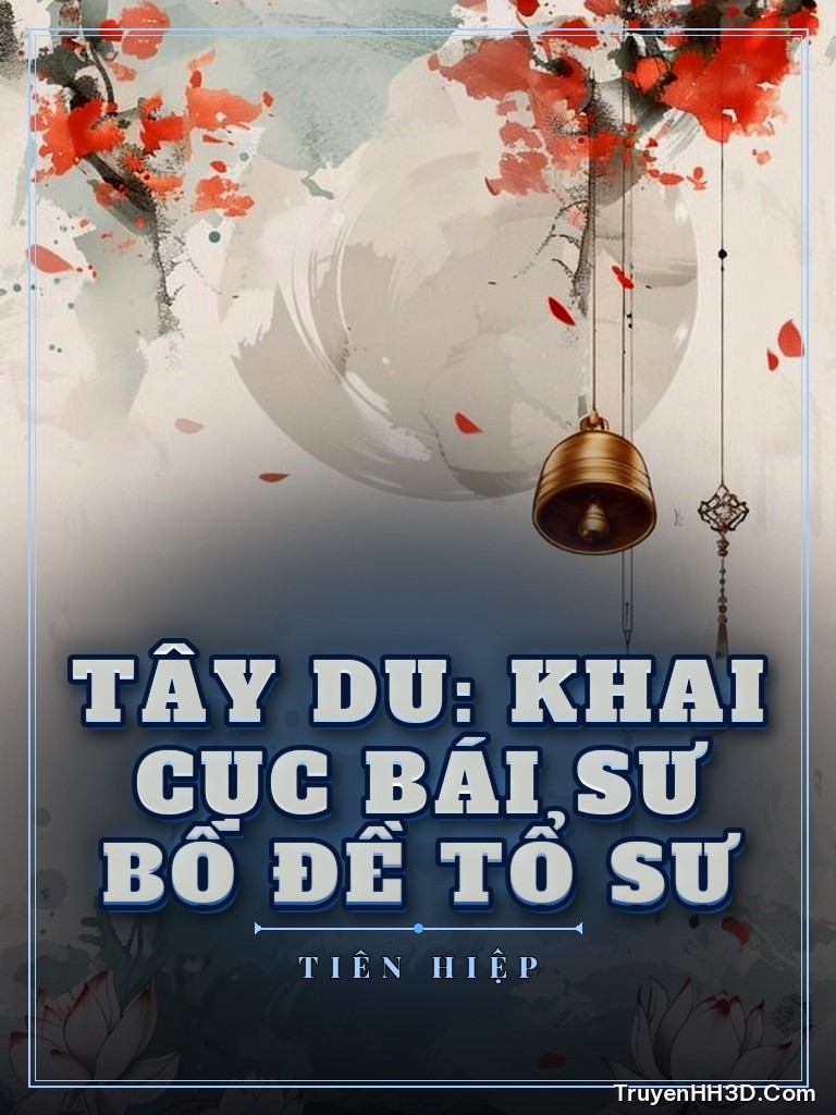 Bìa Tây Du: Khai Cục Bái Sư Bồ Đề Tổ Sư