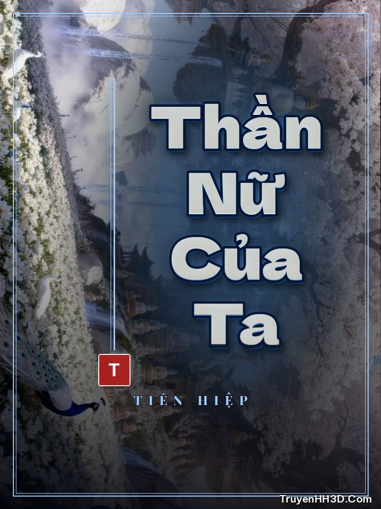 Bìa Thần Nữ Của Ta