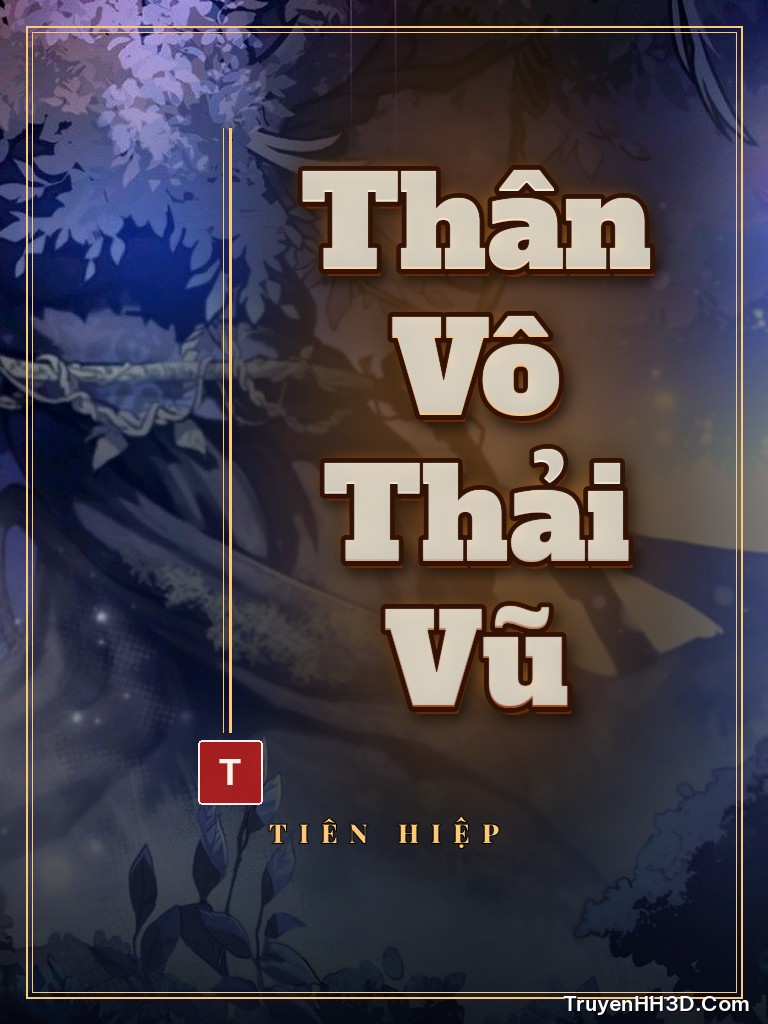 Bìa Thân Vô Thải Vũ