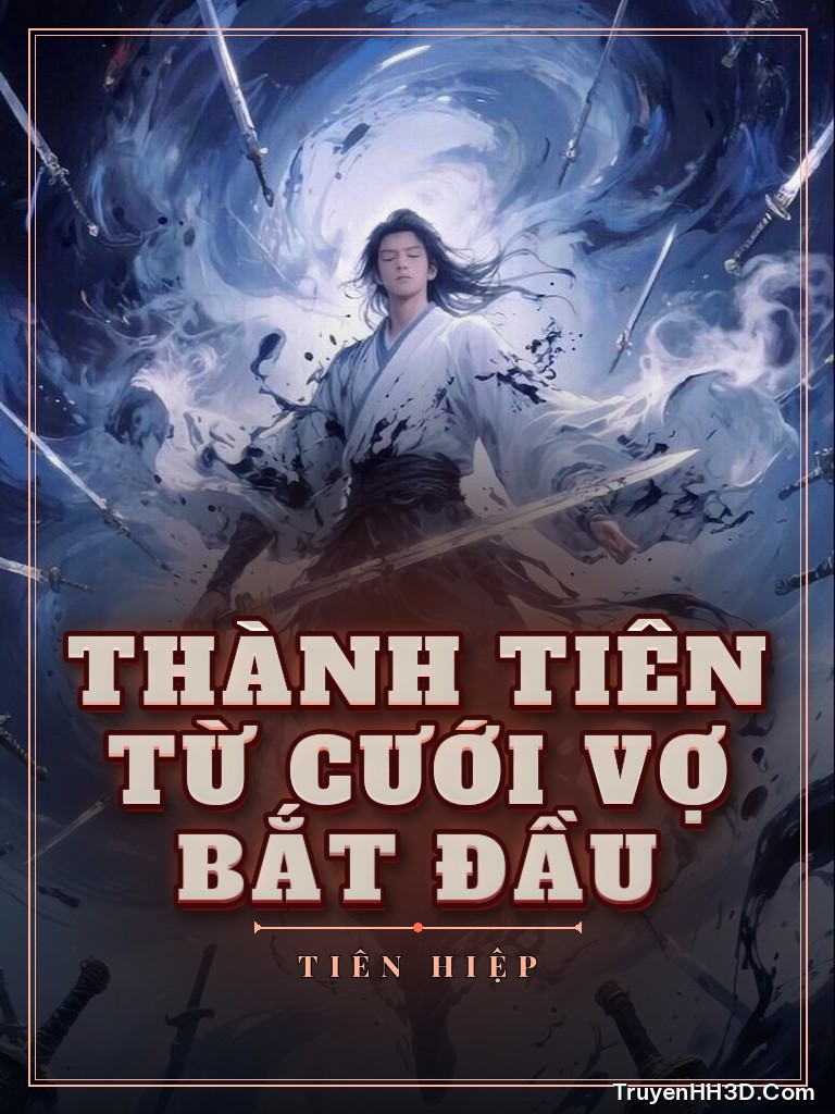 Bìa Thành Tiên Từ Cưới Vợ Bắt Đầu
