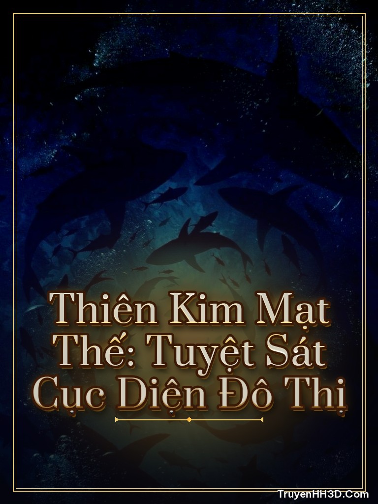 Bìa Thiên Kim Mạt Thế: Tuyệt Sát Cục Diện Đô Thị
