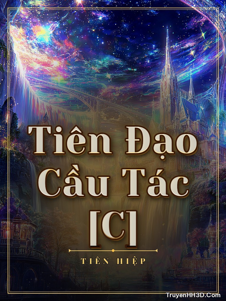 Bìa Tiên Đạo Cầu Tác [C]