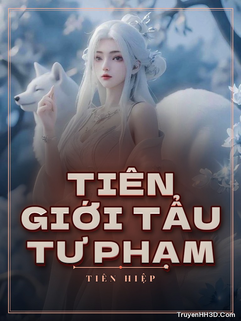 Bìa Tiên Giới Tẩu Tư Phạm