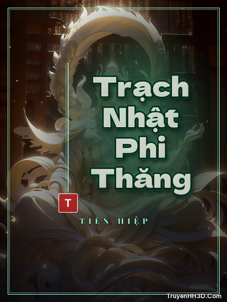 Bìa Trạch Nhật Phi Thăng