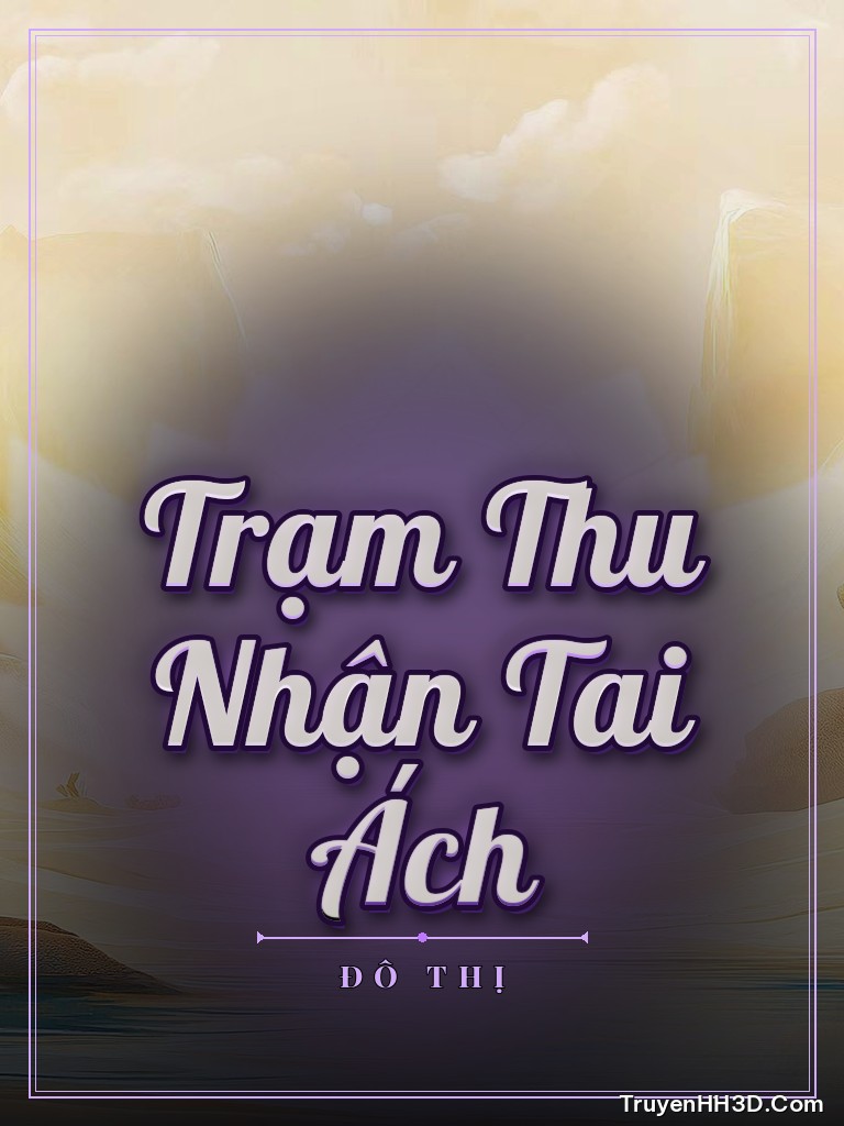 Bìa Trạm Thu Nhận Tai Ách