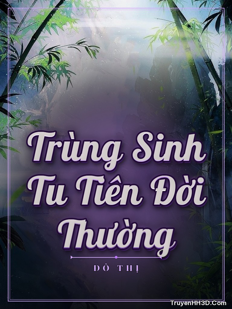 Bìa Trùng Sinh Tu Tiên Đời Thường